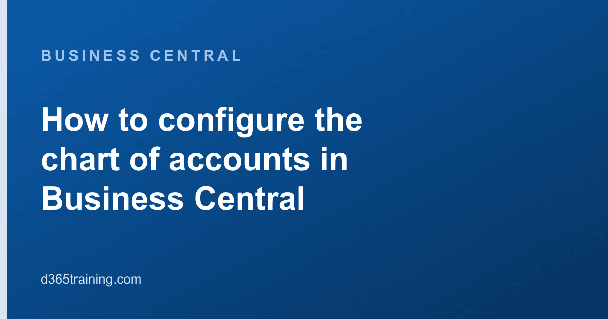 How to configure the chart of accounts in Business Central